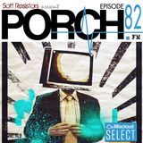 Porch FM Episode 82 cover art