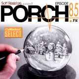 Porch FM Episode 85 cover art