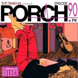 Porch FM Episode 90 cover art